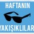 HAFTANIN YAKIŞIKLILARI